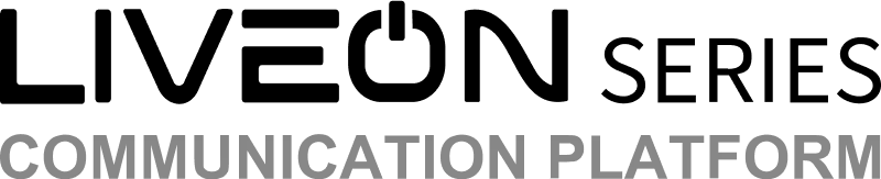 LIVEON SERIES COMMUNICATION PLATFORM